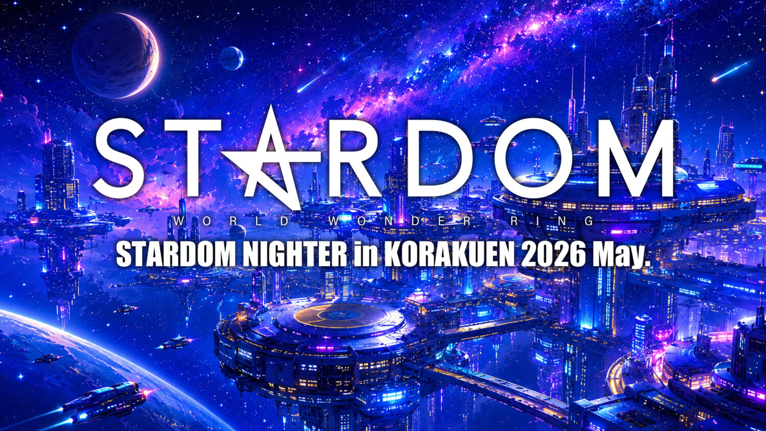 STARDOM NIGHTER in KORAKUEN 2026 May.