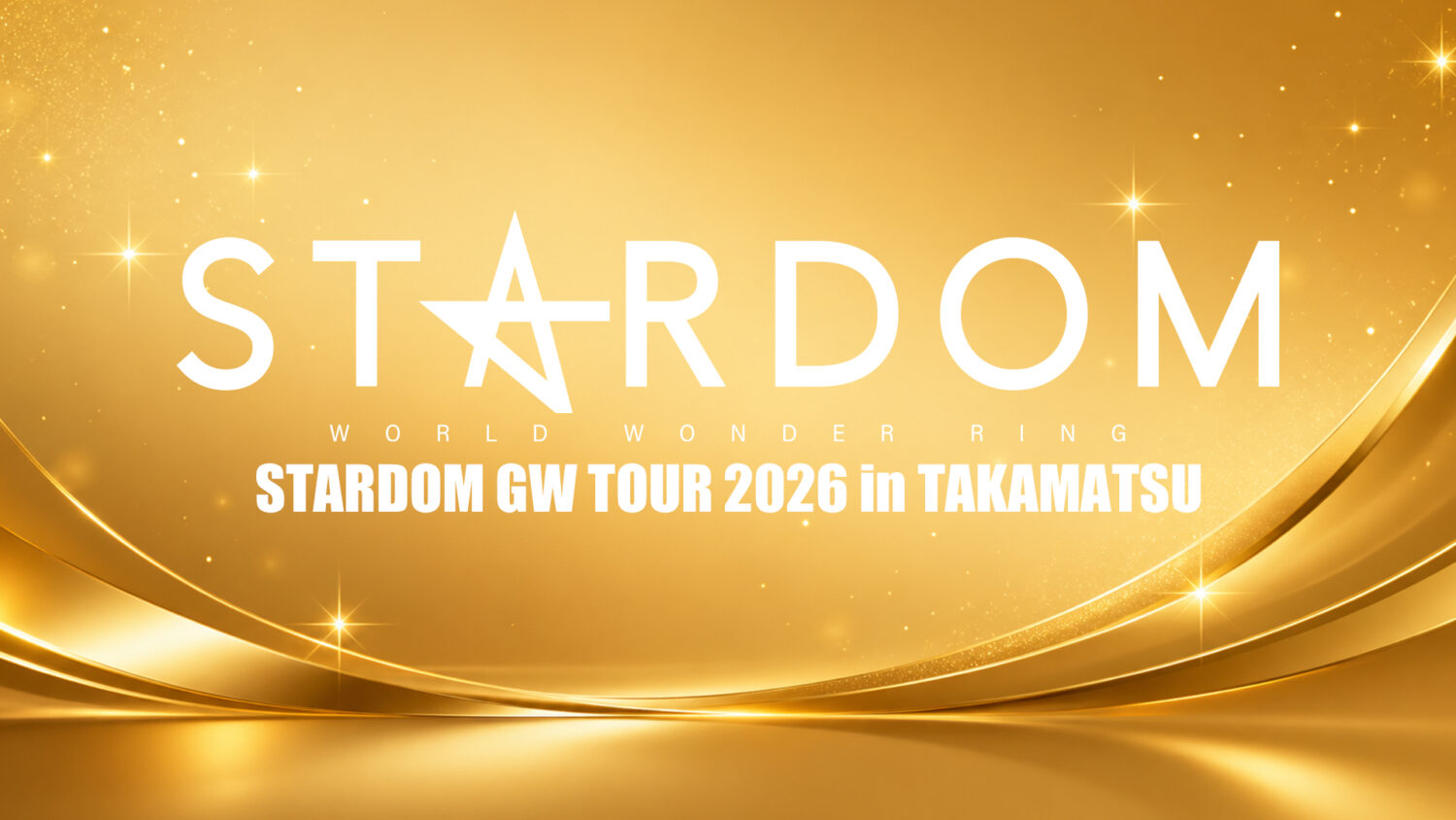 STARDOM GW TOUR 2026 in TAKAMATSU