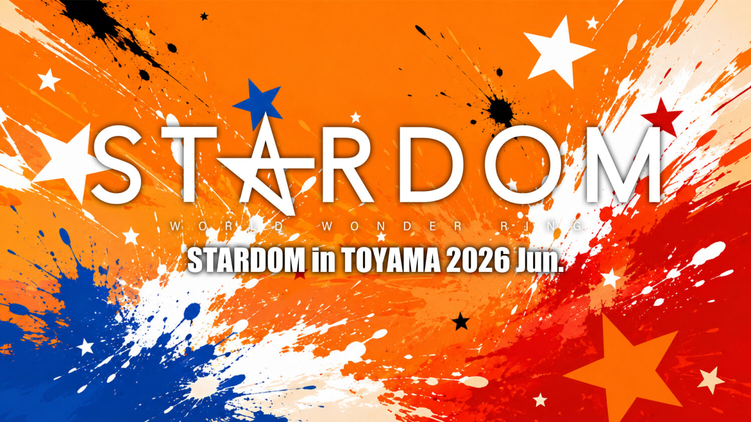 STARDOM  in TOYAMA 2026 Jun.